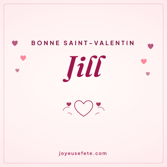 Image carrée « Bonne Saint-Valentin Jill » pour WhatsApp