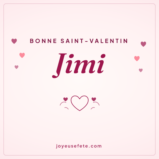 Image carrée « Bonne Saint-Valentin Jimi » pour WhatsApp