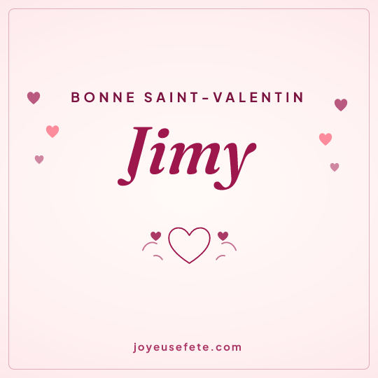 Image carrée « Bonne Saint-Valentin Jimy » pour WhatsApp