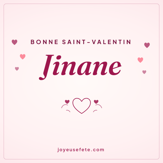 Image carrée « Bonne Saint-Valentin Jinane » pour WhatsApp