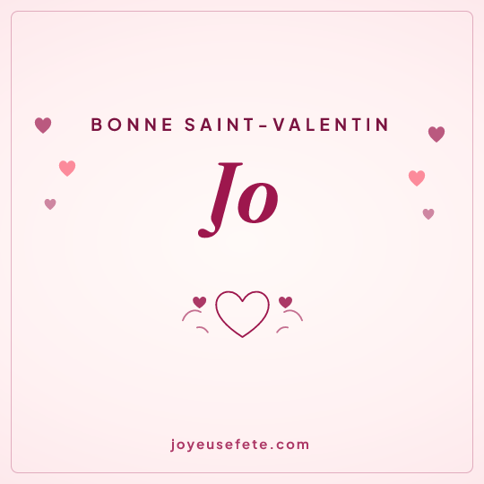 Image carrée « Bonne Saint-Valentin Jo » pour WhatsApp