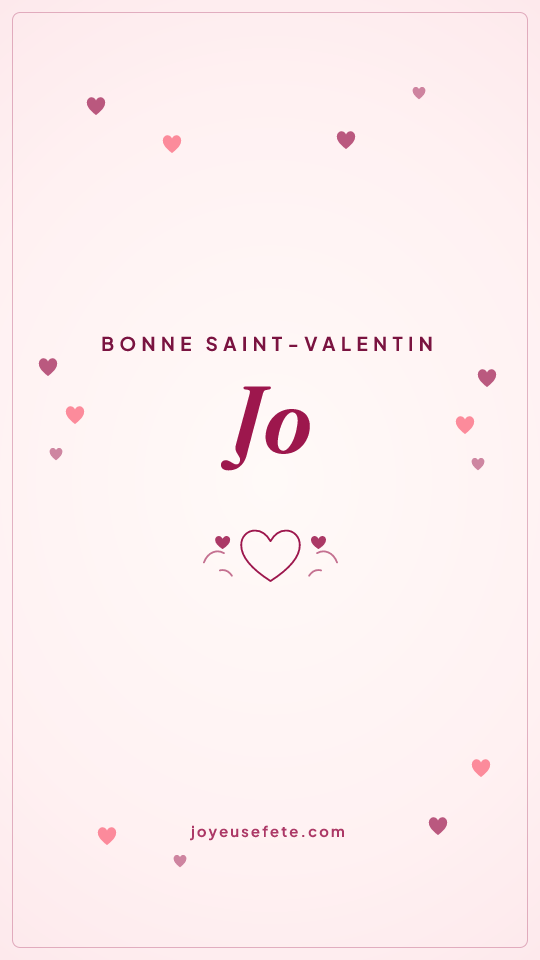 Image « Bonne Saint-Valentin Jo » au format story