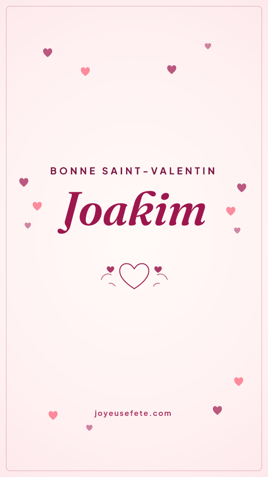 Image « Bonne Saint-Valentin Joakim » au format story