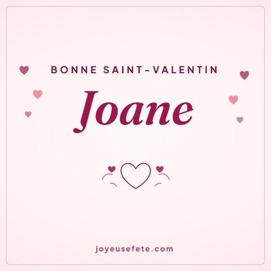 Image carrée « Bonne Saint-Valentin Joane » pour WhatsApp