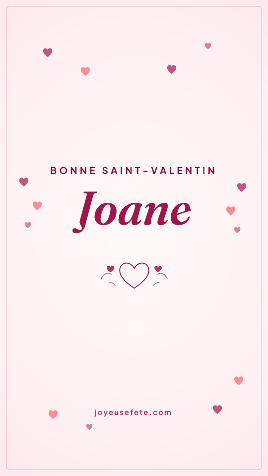 Image « Bonne Saint-Valentin Joane » au format story