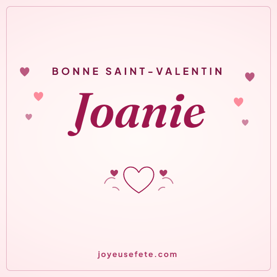 Image carrée « Bonne Saint-Valentin Joanie » pour WhatsApp