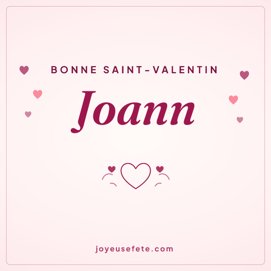 Image carrée « Bonne Saint-Valentin Joann » pour WhatsApp