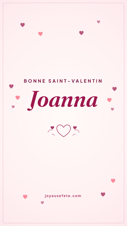 Image « Bonne Saint-Valentin Joanna » au format story