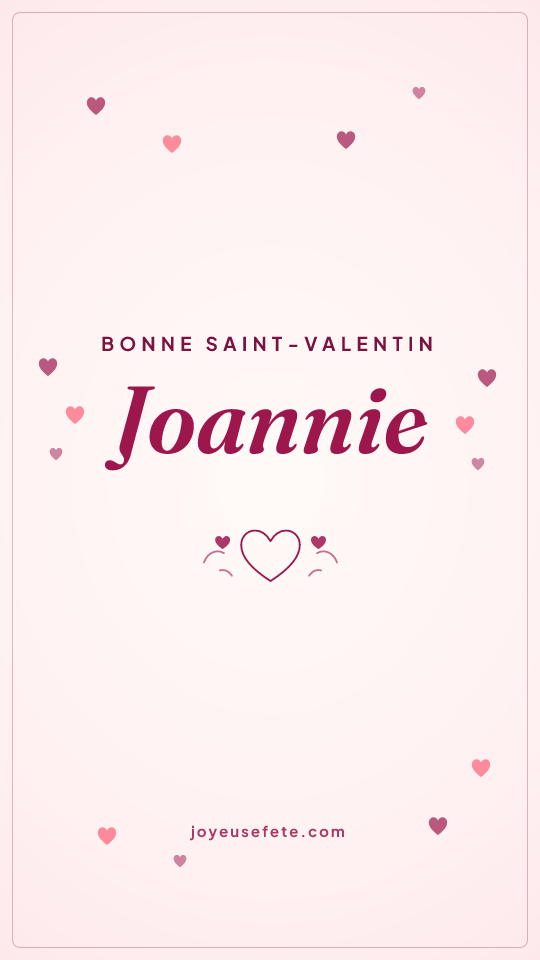 Image « Bonne Saint-Valentin Joannie » au format story
