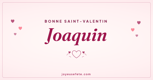 Image « Bonne Saint-Valentin Joaquin » au format large