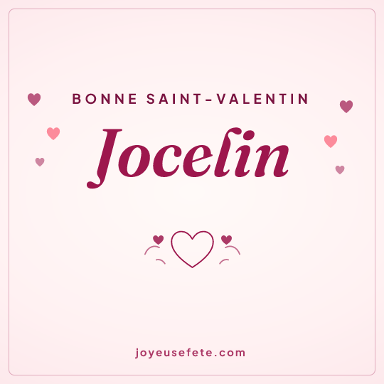 Image carrée « Bonne Saint-Valentin Jocelin » pour WhatsApp