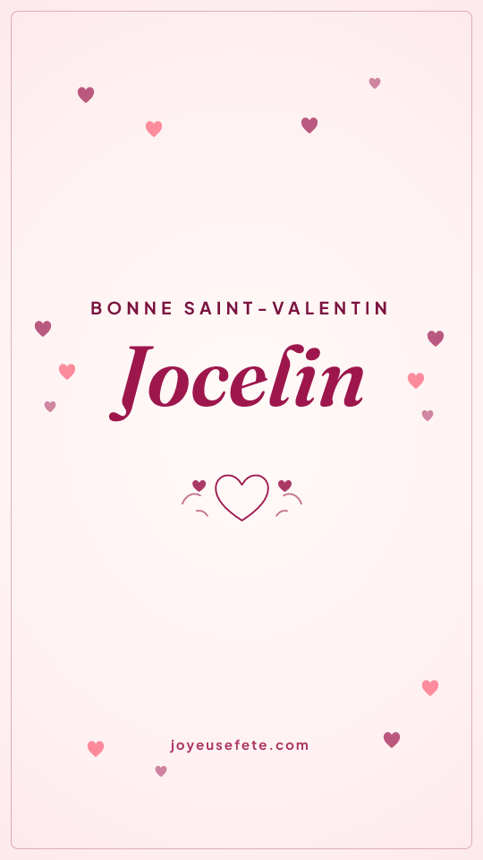 Image « Bonne Saint-Valentin Jocelin » au format story