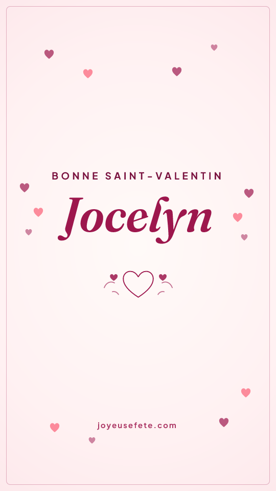 Image « Bonne Saint-Valentin Jocelyn » au format story