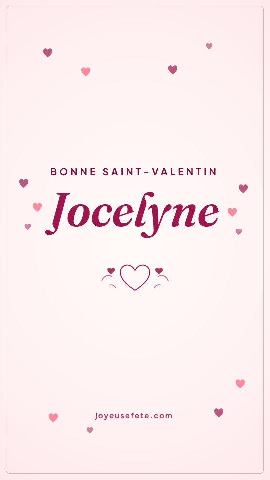 Image « Bonne Saint-Valentin Jocelyne » au format story