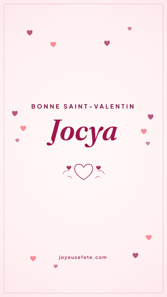 Image « Bonne Saint-Valentin Jocya » au format story
