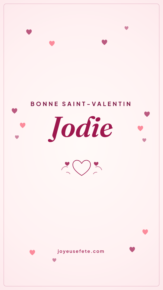 Image « Bonne Saint-Valentin Jodie » au format story