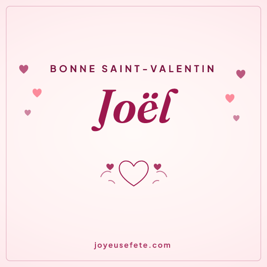 Image carrée « Bonne Saint-Valentin Joël » pour WhatsApp
