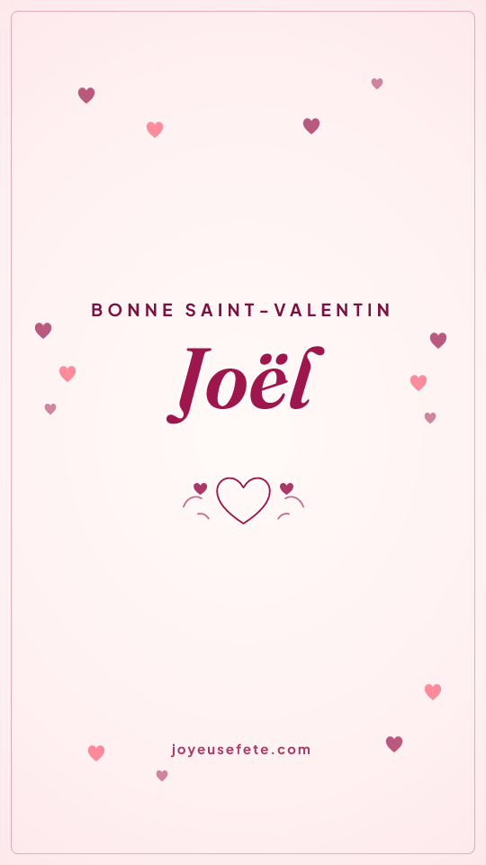 Image « Bonne Saint-Valentin Joël » au format story
