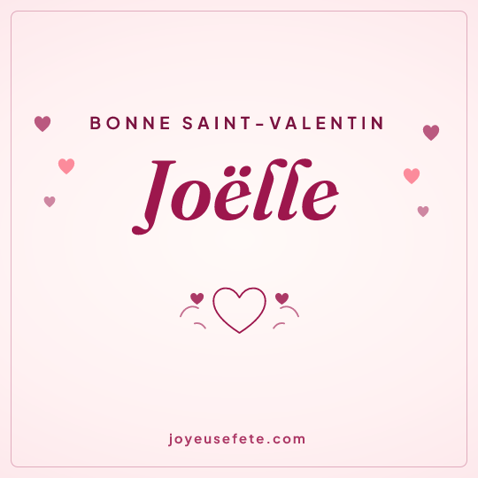 Image carrée « Bonne Saint-Valentin Joëlle » pour WhatsApp
