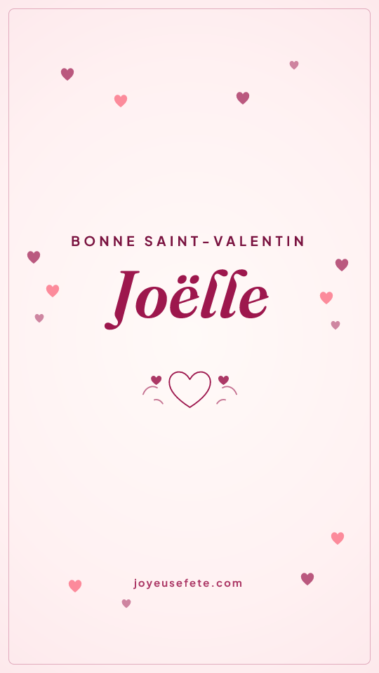 Image « Bonne Saint-Valentin Joëlle » au format story
