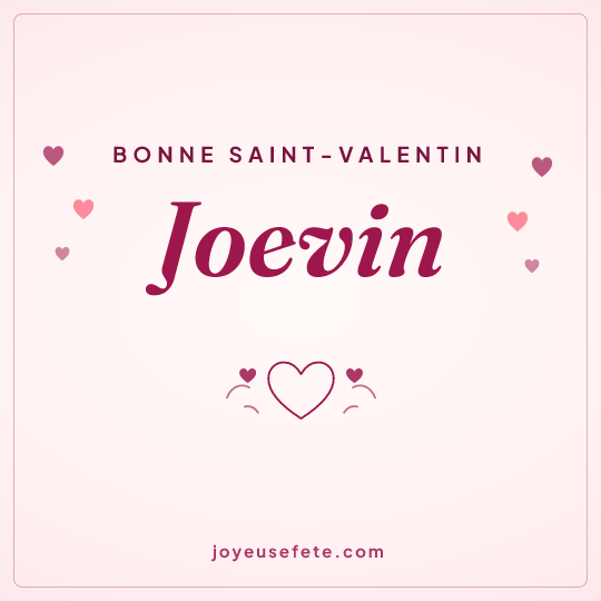 Image carrée « Bonne Saint-Valentin Joevin » pour WhatsApp
