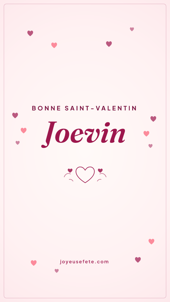 Image « Bonne Saint-Valentin Joevin » au format story