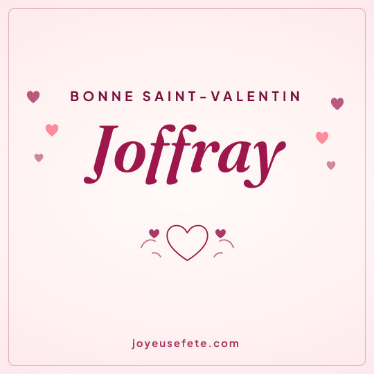 Image carrée « Bonne Saint-Valentin Joffray » pour WhatsApp