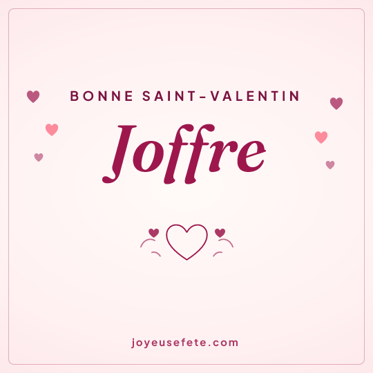 Image carrée « Bonne Saint-Valentin Joffre » pour WhatsApp