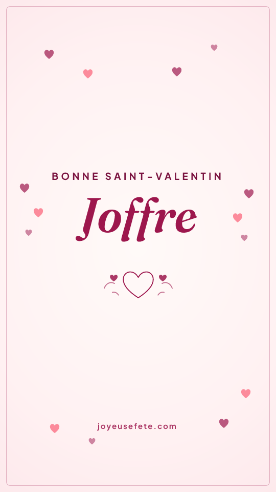 Image « Bonne Saint-Valentin Joffre » au format story