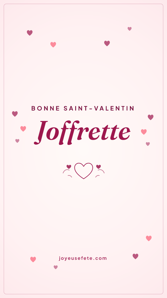 Image « Bonne Saint-Valentin Joffrette » au format story
