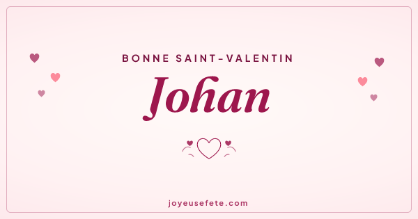 Image « Bonne Saint-Valentin Johan » au format large