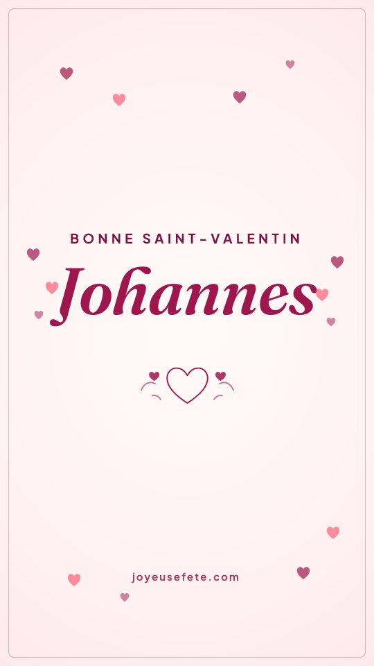 Image « Bonne Saint-Valentin Johannes » au format story