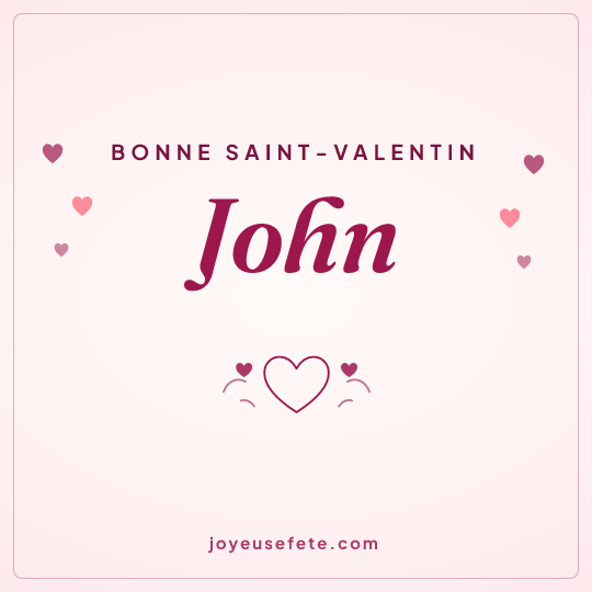 Image carrée « Bonne Saint-Valentin John » pour WhatsApp