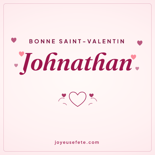 Image carrée « Bonne Saint-Valentin Johnathan » pour WhatsApp