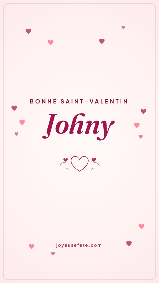 Image « Bonne Saint-Valentin Johny » au format story