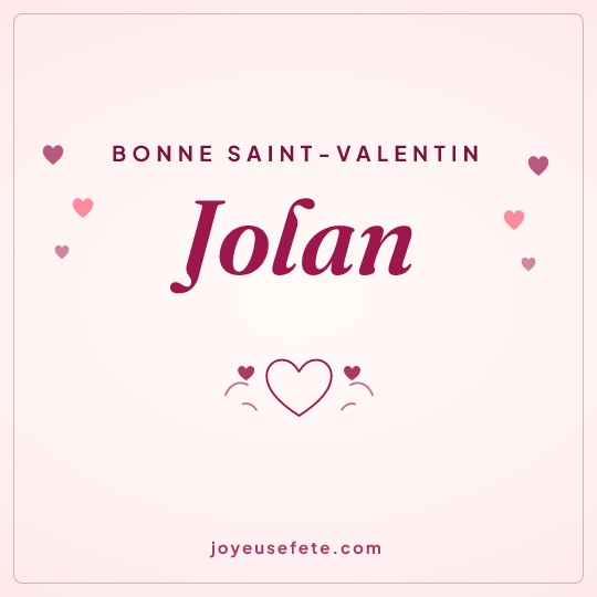 Image carrée « Bonne Saint-Valentin Jolan » pour WhatsApp
