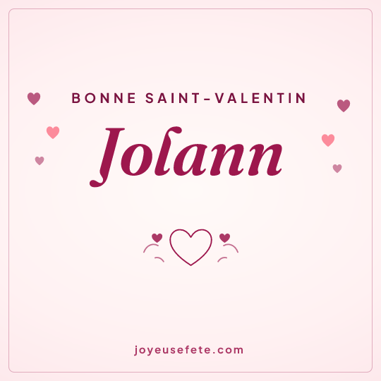 Image carrée « Bonne Saint-Valentin Jolann » pour WhatsApp