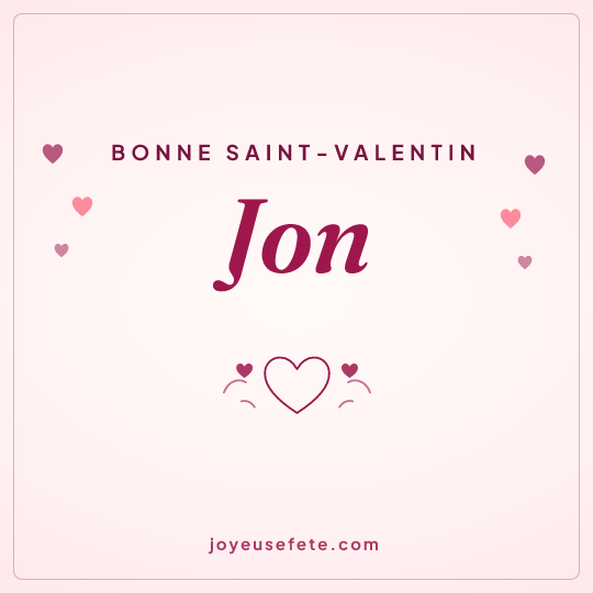 Image carrée « Bonne Saint-Valentin Jon » pour WhatsApp