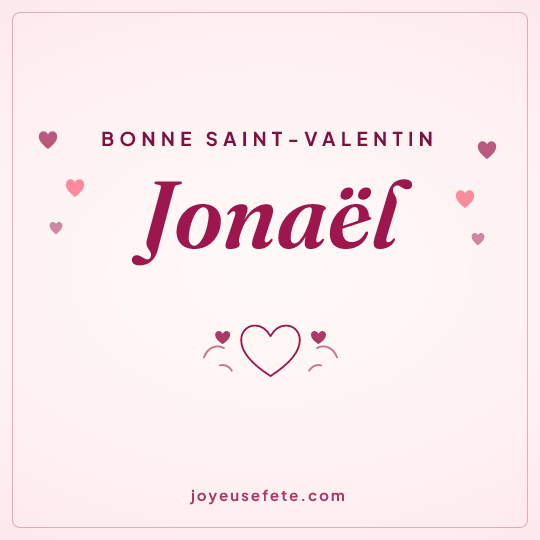 Image carrée « Bonne Saint-Valentin Jonaël » pour WhatsApp