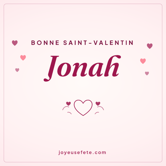 Image carrée « Bonne Saint-Valentin Jonah » pour WhatsApp