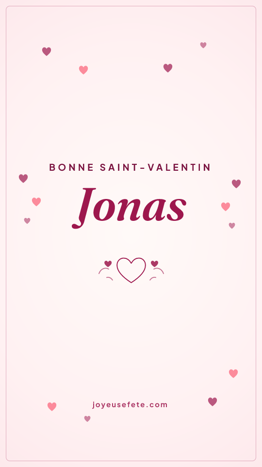 Image « Bonne Saint-Valentin Jonas » au format story