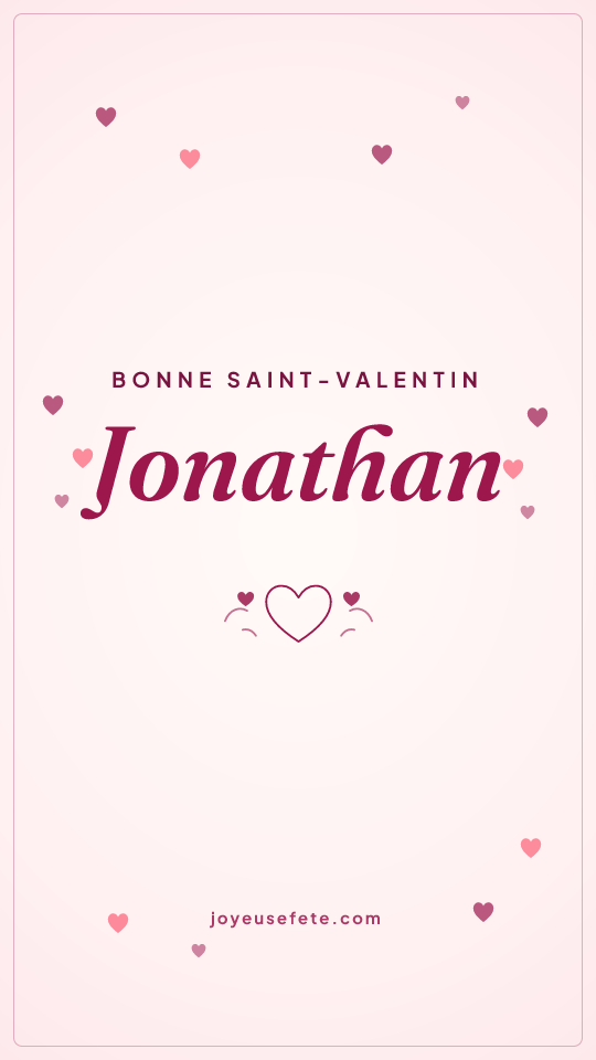 Image « Bonne Saint-Valentin Jonathan » au format story