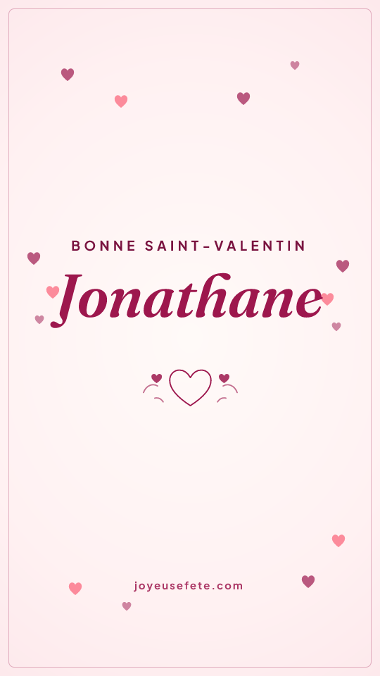 Image « Bonne Saint-Valentin Jonathane » au format story
