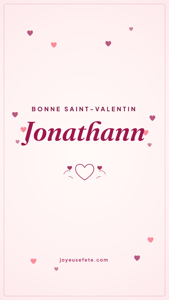 Image « Bonne Saint-Valentin Jonathann » au format story