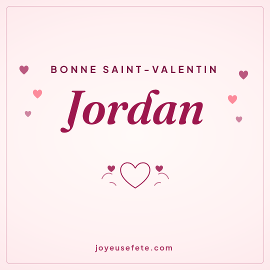 Image carrée « Bonne Saint-Valentin Jordan » pour WhatsApp