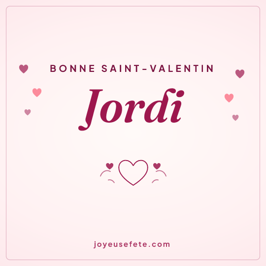 Image carrée « Bonne Saint-Valentin Jordi » pour WhatsApp