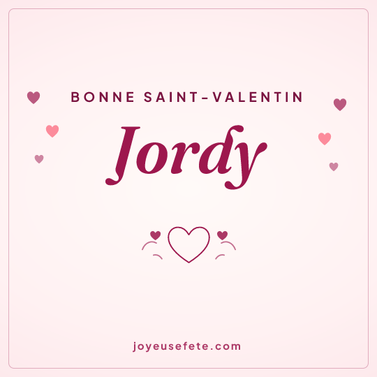 Image carrée « Bonne Saint-Valentin Jordy » pour WhatsApp