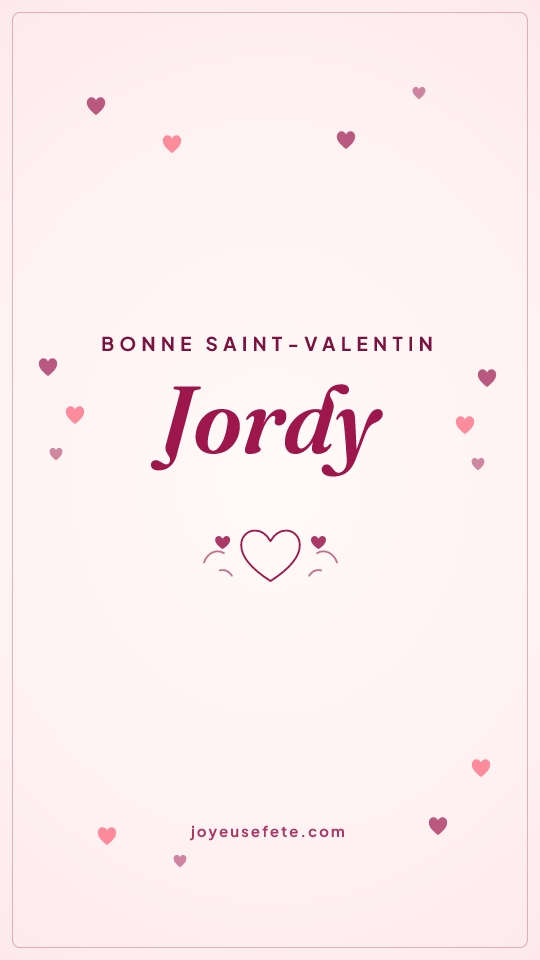 Image « Bonne Saint-Valentin Jordy » au format story