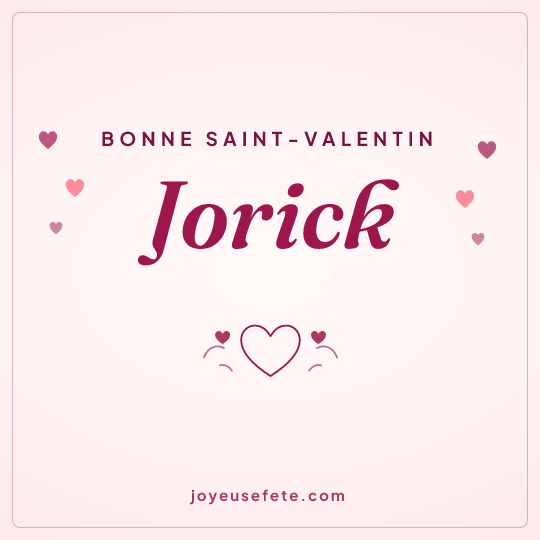 Image carrée « Bonne Saint-Valentin Jorick » pour WhatsApp