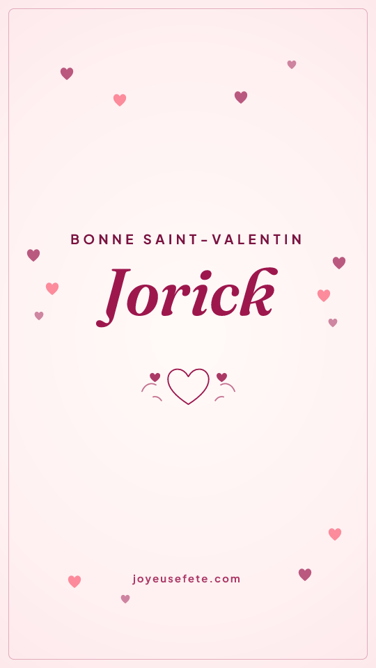 Image « Bonne Saint-Valentin Jorick » au format story